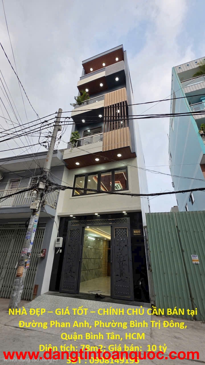NHÀ ĐẸP – GIÁ TỐT – CHÍNH CHỦ CẦN BÁN tại Đường Phan Anh, Phường Bình Trị Đông, Quận Bình Tân, HCM