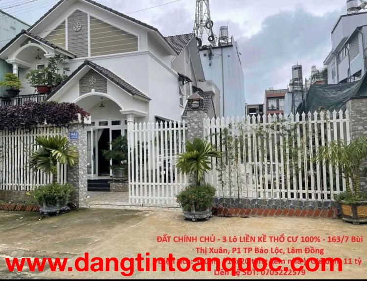 ĐẤT CHÍNH CHỦ - 3 Lô LIỀN KỀ THỔ CƯ 100% - 163/7 Bùi Thị Xuân, P1 TP Bảo Lộc, Lâm Đồng