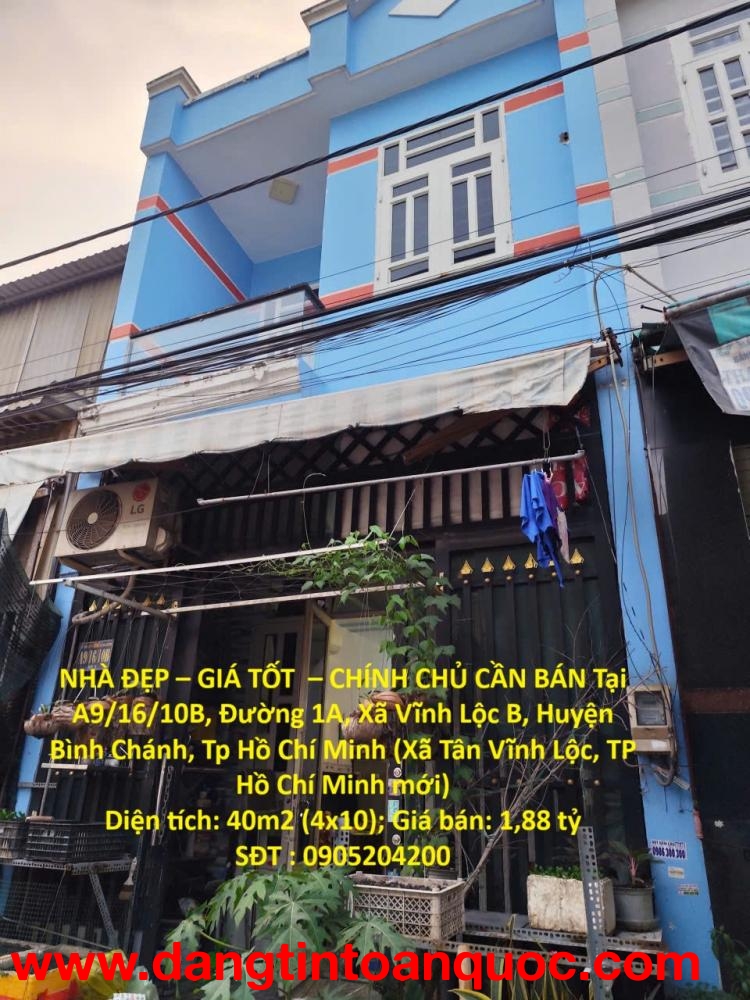 NHÀ ĐẸP – GIÁ TỐT  – CHÍNH CHỦ CẦN BÁN Tại A9/16/10B, Đường 1A, Xã Vĩnh Lộc B, Huyện Bình Chánh