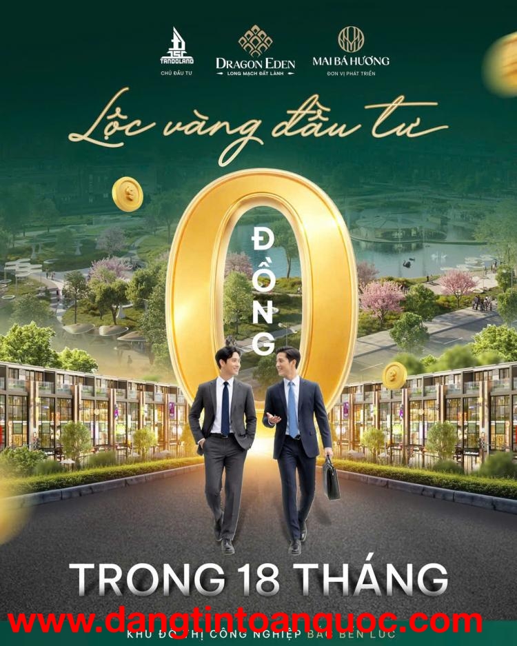 Dragon Eden cơ hội đầu tư không gốc không lãi 18 tháng, lợi nhuận ổn định 20 năm. Vũ 0933910039