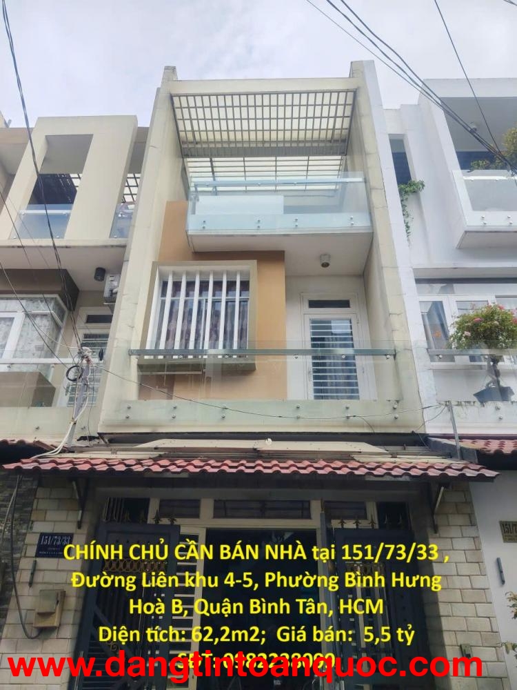 CHÍNH CHỦ CẦN BÁN NHÀ tại 151/73/33 , Đường Liên khu 4-5, Phường Bình Hưng Hoà B, Quận Bình Tân, HCM