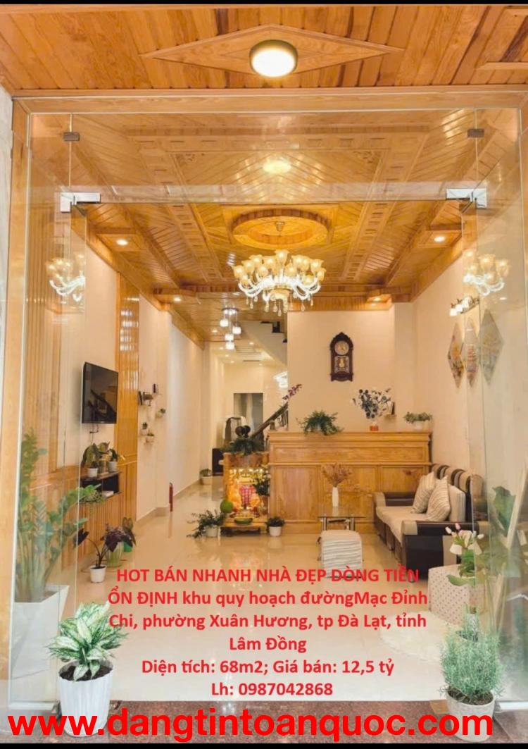 HOT BÁN NHANH NHÀ ĐẸP DÒNG TIỀN ỔN ĐỊNH khu quy hoạch đường Mạc Đỉnh Chi, p. Xuân Hương, tp Đà Lạt
