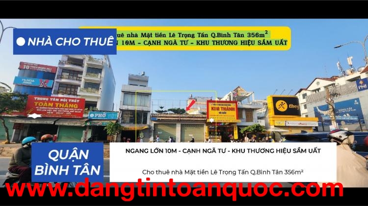 Cho thuê nhà Mặt tiền Lê Trọng Tấn Q.Bình Tân 356m² - NGANG 10M - CẠNH NGÃ TƯ
