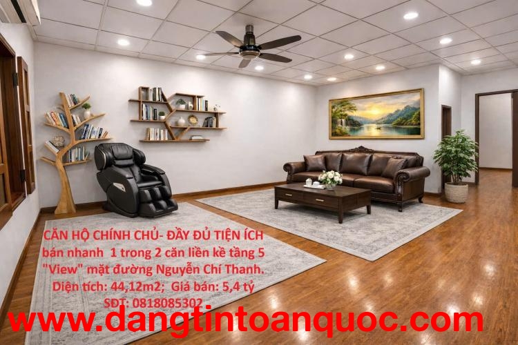 CĂN HỘ CHÍNH CHỦ- ĐẦY ĐỦ TIỆN ÍCH bán nhanh  1 trong 2 căn liền kề tầng 5 