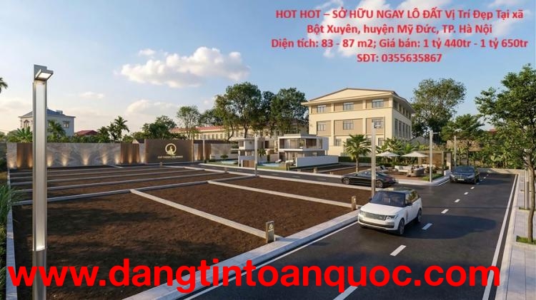HOT HOT – SỞ HỮU NGAY LÔ ĐẤT Vị Trí Đẹp Tại xã Bột Xuyên, huyện Mỹ Đức, TP. Hà Nội