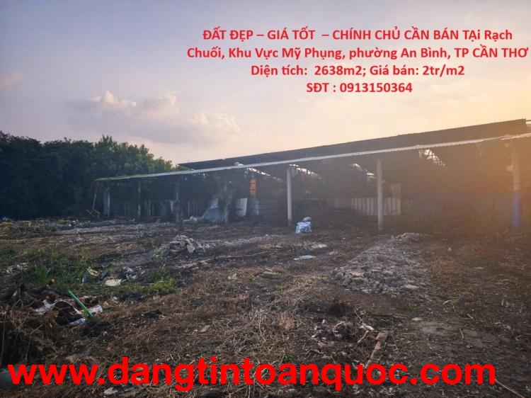 ĐẤT ĐẸP – GIÁ TỐT  – CHÍNH CHỦ CẦN BÁN TẠi Rạch Chuối, Khu Vực Mỹ Phụng, phường An Bình, TP CẦN THƠ