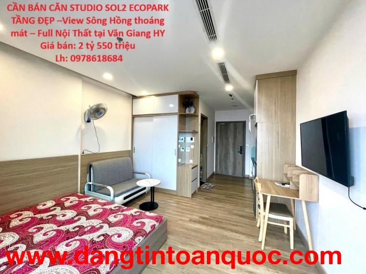 CẦN BÁN CĂN STUDIO SOL2 ECOPARK TẦNG ĐẸP –View Sông Hồng thoáng mát – Full Nội Thất tại Văn Giang HY
