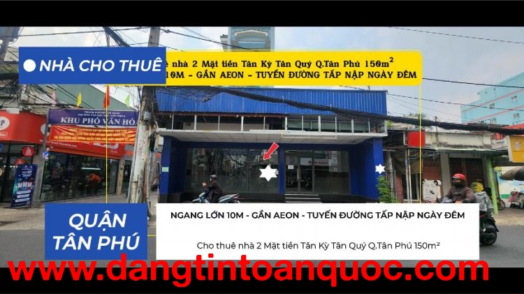 Cho thuê nhà 2 Mặt tiền Tân Kỳ Tân Quý Q.Tân Phú 150m²,NGANG LỚN 10M - GẦN AEON