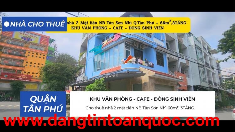 Cho thuê nhà 2 mặt tiền NB Tân Sơn Nhì Q.Tân Phú 60m², 3TẦNG - CẠNH CÔNG VIÊN