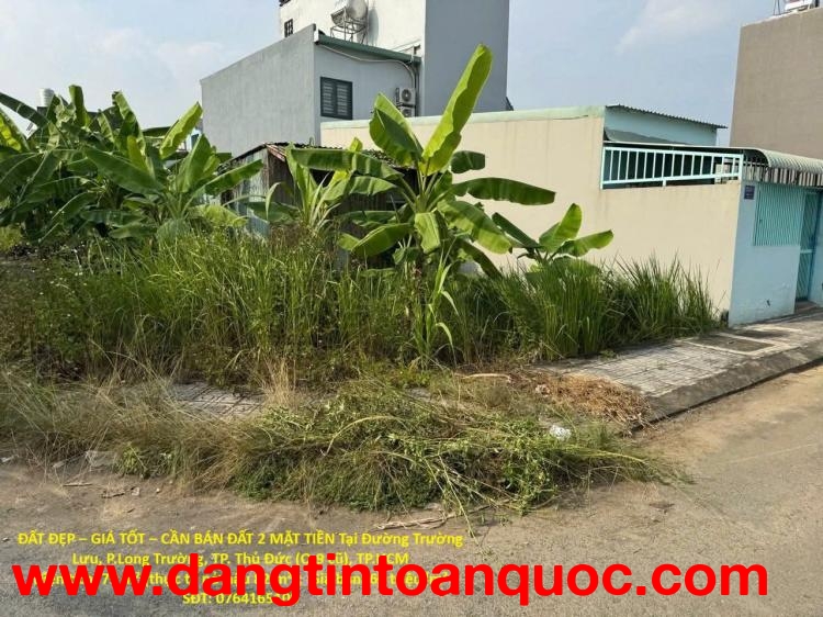 ĐẤT ĐẸP – GIÁ TỐT – CẦN BÁN ĐẤT 2 MẶT TIỀN Tại Đường Trường Lưu, P.Long Trường, TP. Thủ Đức (Q.9 cũ)