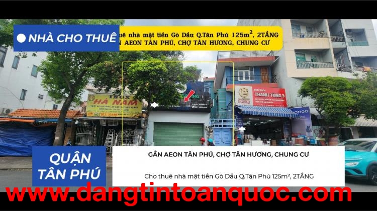 Cho thuê nhà mặt tiền Gò Dầu Q.Tân Phú 125m², 2TẦNG - GẦN AEON, CHỢ TÂN HƯƠNG