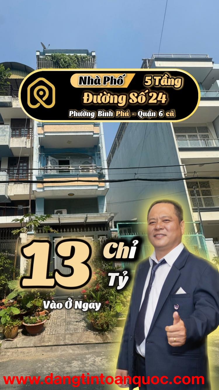 ???? NHÀ 5 TẦNG – MẶT TIỀN ĐƯỜNG SỐ 24 – BÌNH PHÚ QUẬN 6 - CHỈ 13 TỶ - TÌM NHÀ PHỐ