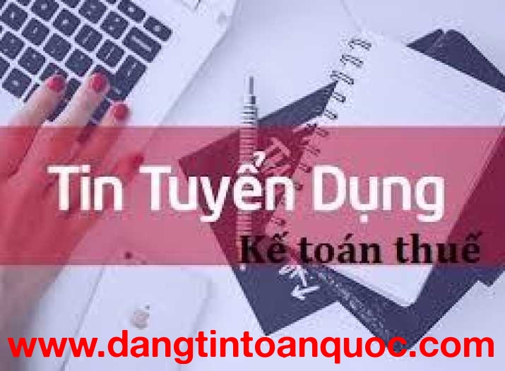 TUYỂN KẾ TOÁN THUẾ