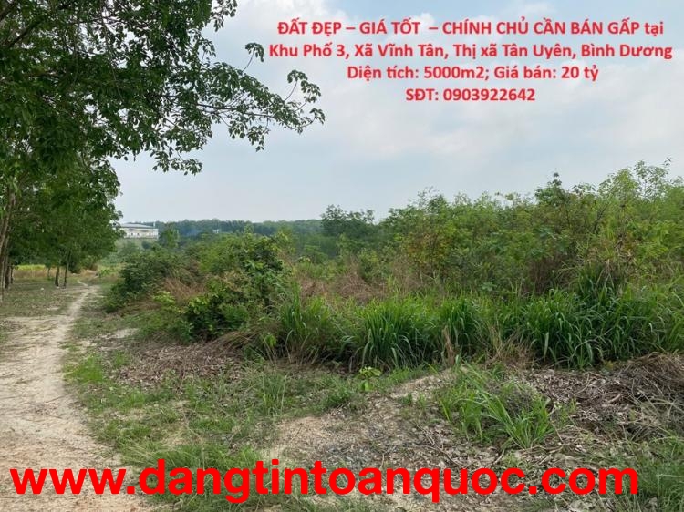 ĐẤT ĐẸP – GIÁ TỐT  – CHÍNH CHỦ CẦN BÁN GẤP tại Xã Vĩnh Tân, Thị xã Tân Uyên, Bình Dương