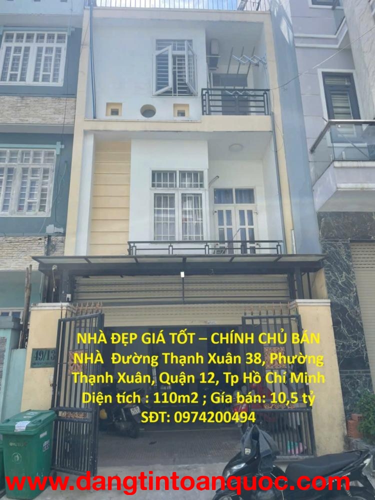 NHÀ ĐẸP GIÁ TỐT – CHÍNH CHỦ BÁN NHÀ Phường Thạnh Xuân, Quận 12, Tp Hồ Chí Minh