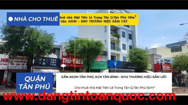 Cho thuê nhà Mặt Tiền Lê Trọng Tấn Q.Tân Phú 50m²,17Triệu - Gần AEON