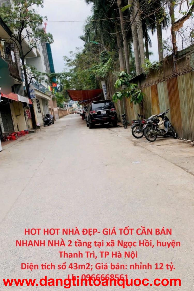 HOT HOT NHÀ ĐẸP- GIÁ TỐT CẦN BÁN NHANH NHÀ 2 tầng tại huyện Thanh Trì, TP Hà Nội