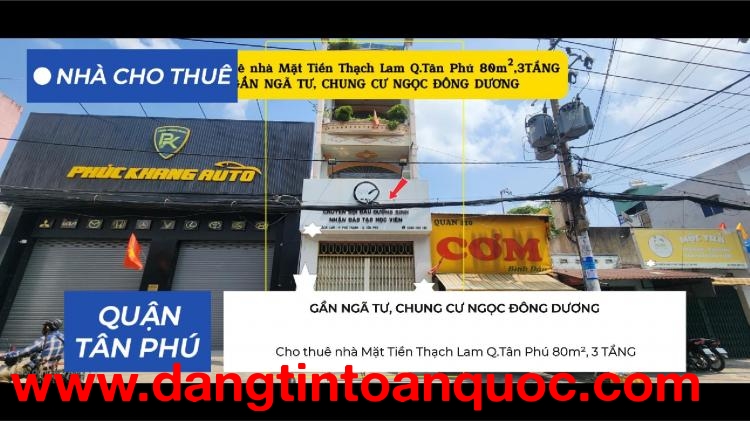 Cho thuê nhà Mặt Tiền Thạch Lam Q.Tân Phú 80m²,3TẦNG, 19Triệu - GẦN CHUNG CƯ, NGÃ TƯ