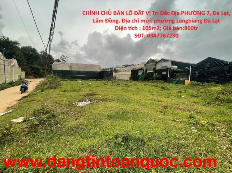CHÍNH CHỦ BÁN LÔ ĐẤT Vị Trí Đắc Địa PHƯỜNG 7, Đà Lạt, Lâm Đồng
