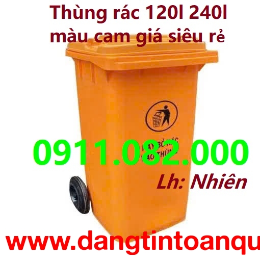  Giá rẻ thùng rác 120l 240l màu xanh, cam, vàng- lh 091108200 báo giá trực tiếp