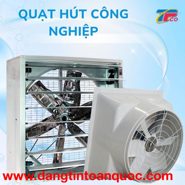 QUẠT HÚT CÔNG NGHIỆP GIÁ TỐT – GIẢM NHIỆT NHÀ XƯỞNG CỰC NHANH