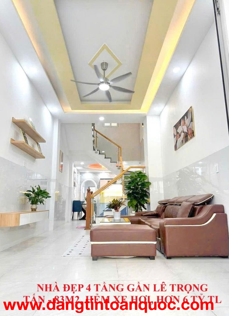 NHÀ ĐẸP 4 TẦNG GẦN LÊ TRỌNG TẤN, 83M2, HẺM XE HƠI, HƠN 6 TỶ TL