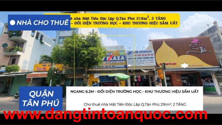 Cho thuê nhà Mặt Tiền Độc Lập Q.Tân Phú 216m²,2TẦNG - 38Triệu - ĐỐI DIỆN TRƯỜNG HỌC