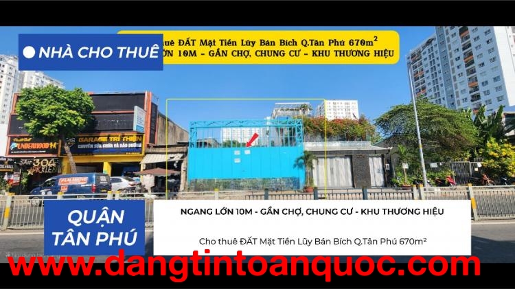 Cho thuê ĐẤT Mặt Tiền Lũy Bán Bích Q.Tân Phú 670m² NGANG 10M, 55Triệu