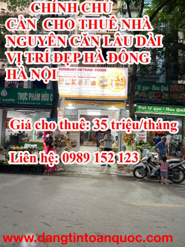 CHÍNH CHỦ CẦN  CHO THUÊ NHÀ NGUYÊN CĂN LÂU DÀI – VỊ TRÍ ĐẸP HÀ ĐÔNG HÀ NỘI