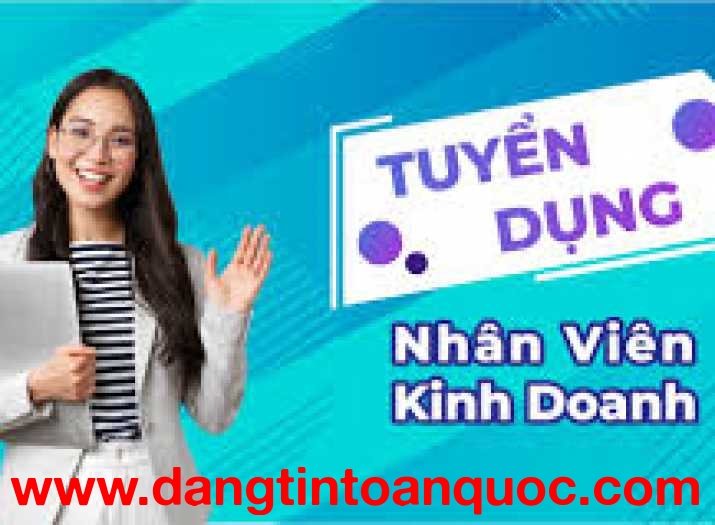TUYỂN DỤNG NHÂN VIÊN KINH DOANH