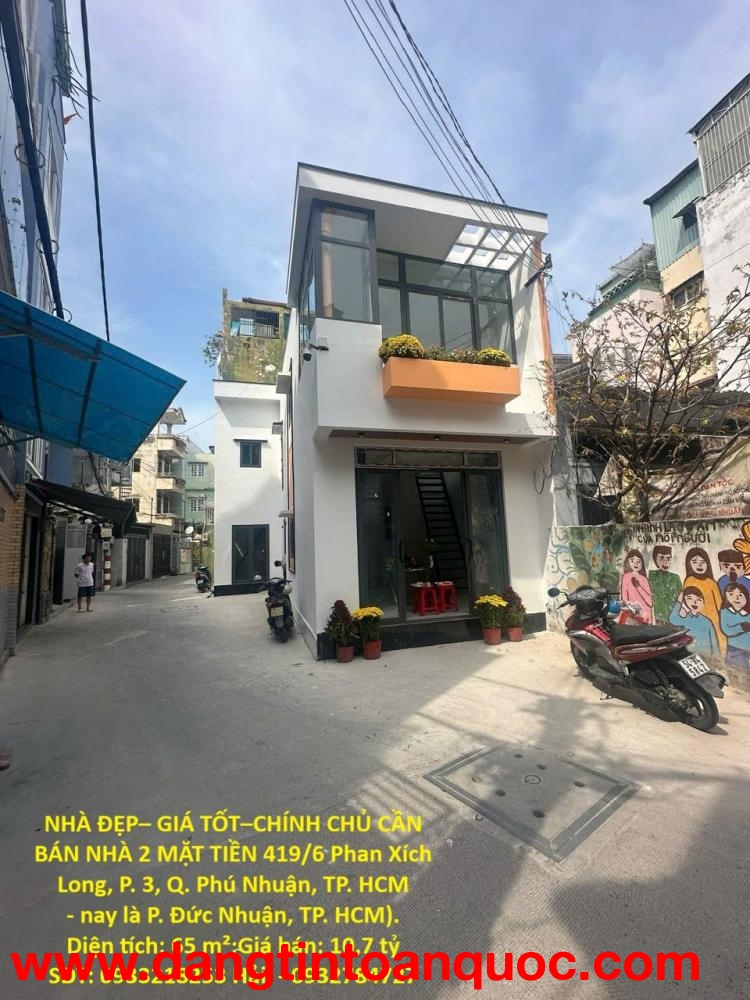 NHÀ ĐẸP– GIÁ TỐT–CHÍNH CHỦ CẦN BÁN NHÀ 2 MẶT TIỀN 419/6 Phan Xích Long, P. 3, Q. Phú Nhuận, TP. HCM