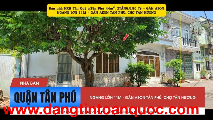 Bán nhà HXH Tân Quý q.Tân Phú 44m², 2TẦNG,5.85 Tỷ - GẦN AEON
