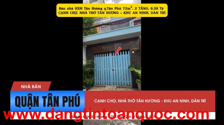 Bán nhà HXH Tân Hương q.Tân Phú 72m², 2TẦNG,6.39 Tỷ - CẠNH CHỢ, NHÀ THỜ