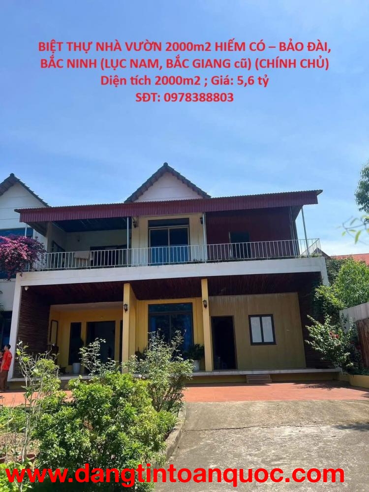 BIỆT THỰ NHÀ VƯỜN 2000m2 HIẾM CÓ – BẢO ĐÀI, BẮC NINH (LỤC NAM, BẮC GIANG cũ) (CHÍNH CHỦ)