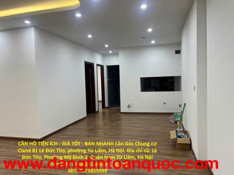 CĂN HỘ TIỆN ÍCH - GIÁ TỐT - BÁN NHANH Căn Góc Chung cư Cland 81 Lê Đức Thọ, phường Từ Liêm, Hà Nội