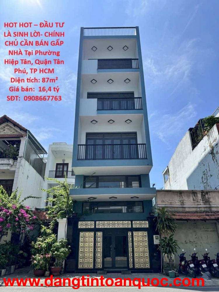 HOT HOT – ĐẦU TƯ LÀ SINH LỜI- CHÍNH CHỦ CẦN BÁN GẤP NHÀ Tại Phường Hiệp Tân, Quận Tân Phú, TP HCM