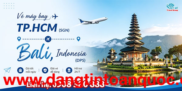 Vé máy bay TP.HCM (SGN) - Bali, Indonesia (DPS)