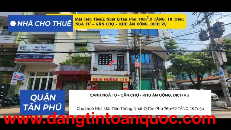 Cho thuê Nhà Mặt Tiền Thống Nhất Q.Tân Phú 76m²,2TẦNG, 18Triệu - CẠNH CHỢ, NGÃ TƯ