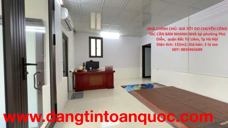 NHÀ CHÍNH CHỦ- GIÁ TỐT DO CHUYỂN CÔNG TÁC CẦN BÁN NHANH NHÀ tại quận Bắc Từ Liêm, HN