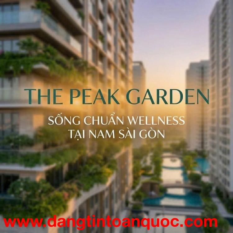 CĂN HỘ WELLNESS TẠI Q7 – KHÔNG GIAN SỐNG TINH CHỌN  THE PEAK GARDEN GIÁ TỪ 75 triệu/m2, 15% KÍ HĐMB