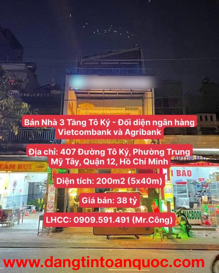 Chính Chủ Bán Nhà 3 Tầng Tô Ký - Đối diện ngân hàng Vietcombank và Agribank, Diện tích 200m2, giá ch