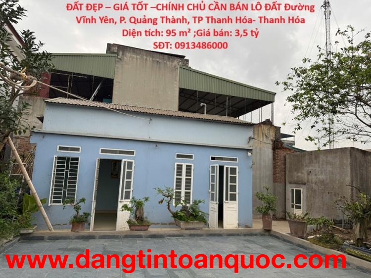 ĐẤT ĐẸP – GIÁ TỐT –CHÍNH CHỦ CẦN BÁN LÔ ĐẤT Đường Vĩnh Yên, P. Quảng Thành, TP Thanh Hóa- Thanh Hóa