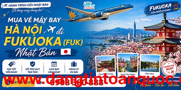 Mua vé máy bay Hà Nội đi Fukuoka (FUK) Nhật Bản