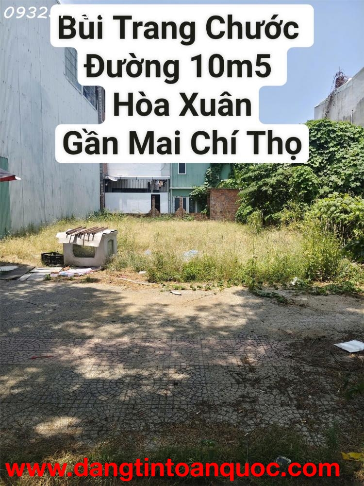 Bán đất Bùi Trang Chước - Hoà Xuân Cẩm Lệ - Đường 10m5 - Giá bán 7.3 tỷ TL