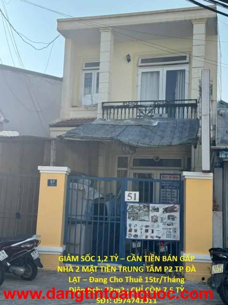 GIẢM SỐC 1,2 TỶ – CẦN TIỀN BÁN GẤP NHÀ 2 MẶT TIỀN TRUNG TÂM P2 TP ĐÀ LẠT – Đang Cho Thuê 15tr/Tháng
