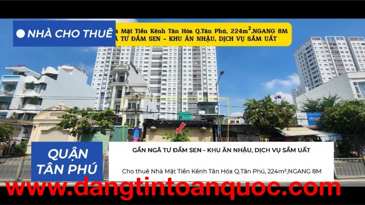 Cho thuê Nhà Mặt Tiền Kênh Tân Hóa Q.Tân Phú, 224m²,NGANG 8M
