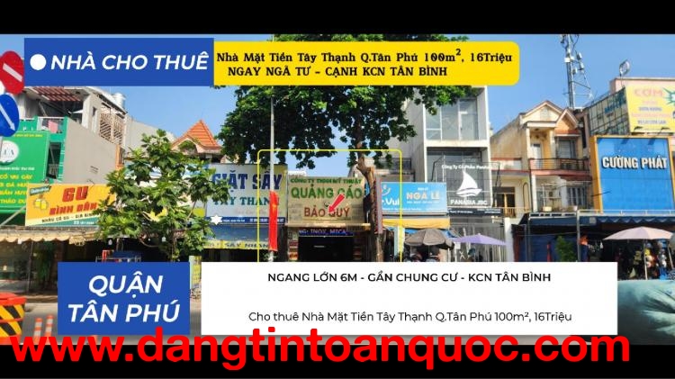 Cho thuê Nhà Mặt Tiền Tây Thạnh Q.Tân Phú 100m², 16Triệu - NGAY NGÃ TƯ
