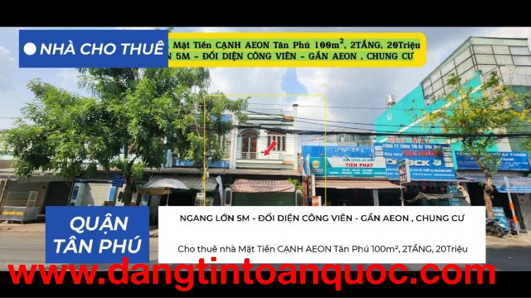 Cho Thuê Nhà Mặt Tiền CẠNH AEON Tân Phú 100m², 2TẦNG, 20Triệu