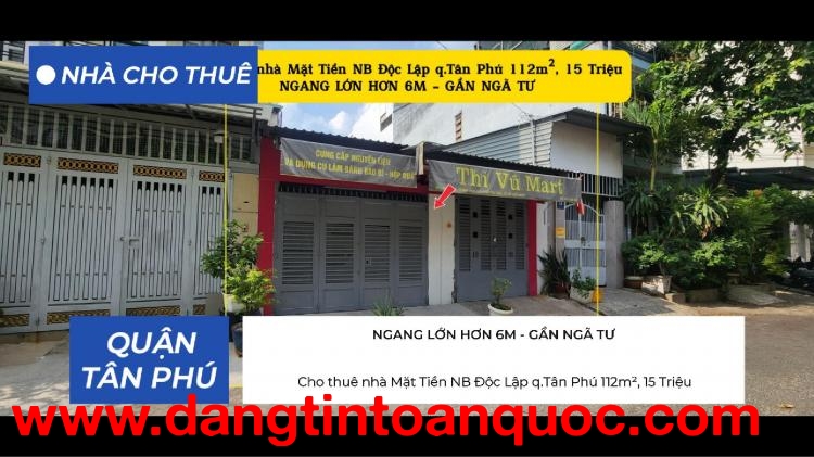 Cho thuê nhà Mặt Tiền NB Độc Lập q.Tân Phú, 112m², 15Triệu - NGANG 6.2M