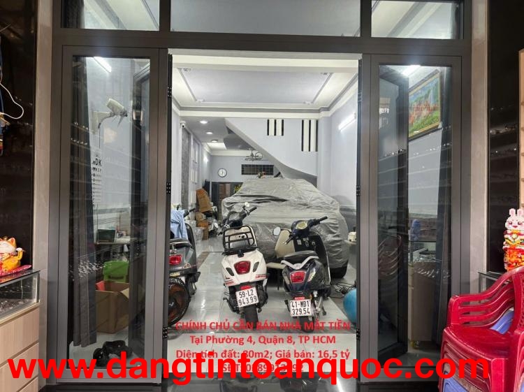 CHÍNH CHỦ CẦN BÁN NHÀ MẶT TIỀN Tại Phường 4, Quận 8, TP HCM